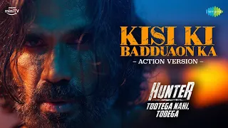 Kisi Ki Badduaon Ka - Action Version | Suniel Shetty | Hunter | Suraj Jagan | Amazon miniTV
