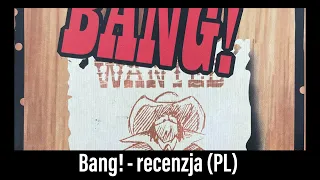 🇵🇱 (601) Bang! - recenzja (PL)