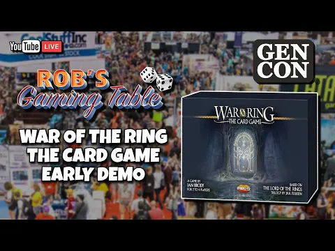 Live @ Gen Con 2022 Day 3 War of the Ring The Card Game Demo