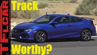 2017 Honda Civic Si Quick Spin Review: How Track-Worthy is The New Civic Si?