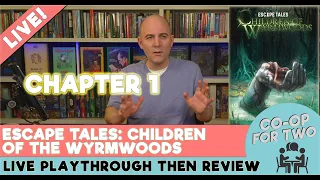 Escape Tales: Children of Wyrmwoods - Chapter 1 - Live play