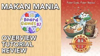 Makan Mania Overview, Tutorial, Review
