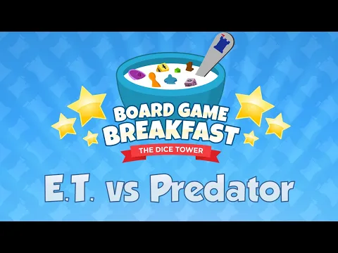 Board Game Breakfast #551 - ET vs Predator