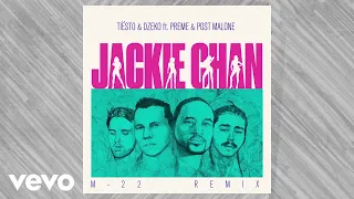 Tiësto, Dzeko - Jackie Chan (M-22 Remix / Audio) ft. Preme, Post Malone