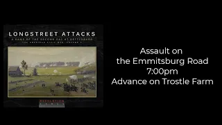 Longstreet Attacks - Emmitsburg Road - 7:00pm
