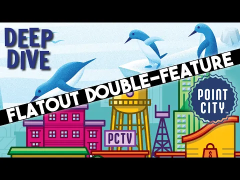 Point City & Deep Dive - Two Games That Are Flatout Fun!