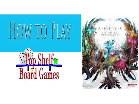 Top Shelf Board Games How to Play Ashes Rise of the Phoenix Born