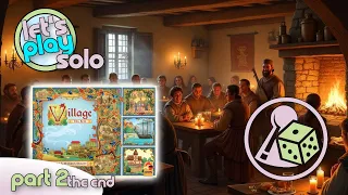 Let's play Village: Big Box - Solo - Part 2 (The End)