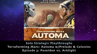 Terraforming Mars Automa Playthrough: Poseidon vs. Arklight (w/Colonies & Prelude)