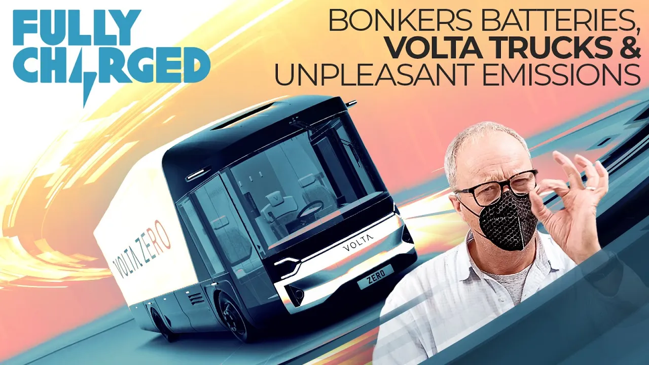 Bonkers Batteries, Volta Trucks & Unpleasant Emissions | 100% Independent, 100% Electric