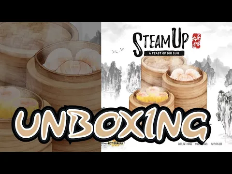 Steam Up: A Feast of Dim Sum - Unboxing [DELUXE EDITION] [KICKSTARTER]