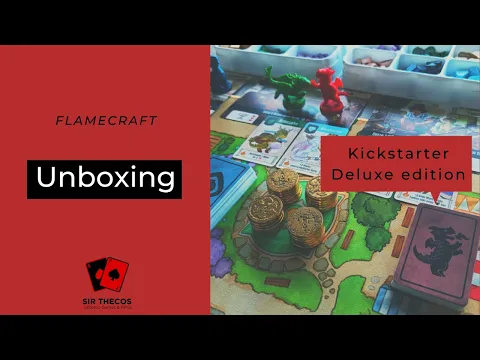Unboxing | Flamecraft (Deluxe Kickstarter Edition)