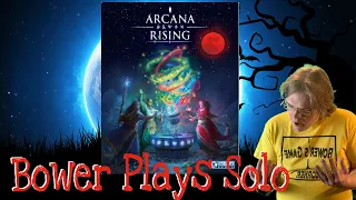Bower Plays Arcana Rising *Solo*