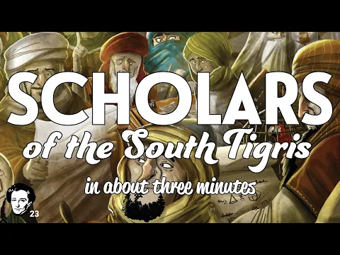 Scholars of the South Tigris in about 3 minutes