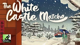 The White Castle: Matcha ►►► one of my most anticipated expansions of the year didn't work for us :(
