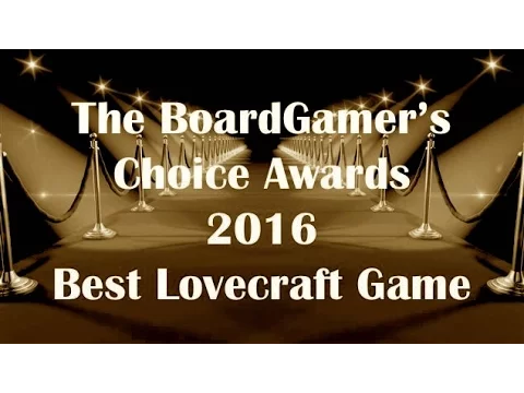 The BoardGamer’s Choice Awards 2016 Best LoveCraft Game