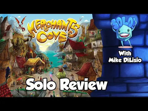 Merchants Cove Solo Mode Review - with Mike DiLisio