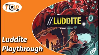 Luddite Map One Playthrough