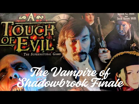 Let the Hunt Begin – A Touch of Evil Vampire Playthrough Finale