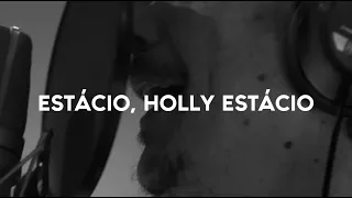 Pedro Luís - Estácio, Holly Estácio (Luiz Melodia)
