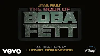 Ludwig Göransson - The Book of Boba Fett (From 