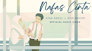 Khai Bahar, Aina Abdul - Nafas Cinta