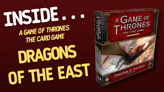 GAME OF THRONES The Card Game - Dragons of the East Expansion | Inside #53
