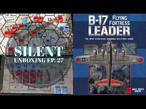 Silent Unboxing Ep. 27 -- B-17 Flying Fortress Leader