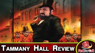 Tammany Hall Review: Power Corrupts? Absolutely!