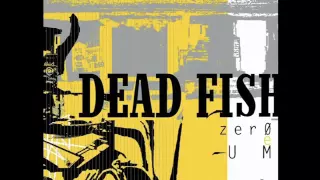 Dead Fish - Sonhos Colonizados