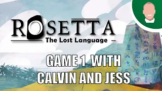 Game 1: Rosetta: The Lost Language with Calvin Wong and Jess Fisher