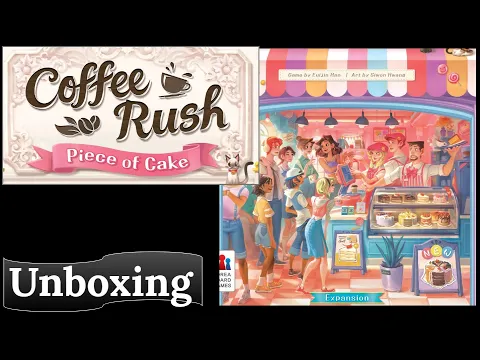Coffee Rush: Piece of Cake - Unboxing