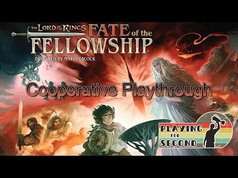 Fate of the Fellowship Playthrough - Playing for Second ‍️