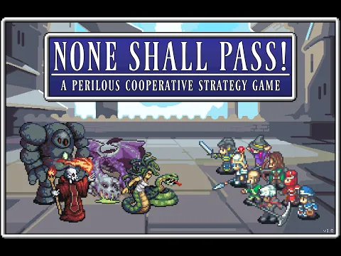 None Shall Pass! Introduction