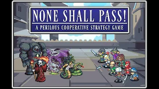 None Shall Pass! Introduction