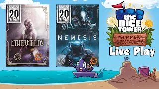 Summer Spectacular Live Play Replay: 20 Strong Etherfields & Nemesis