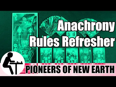 Anachrony Rules Refresher: Pioneers of New Earth