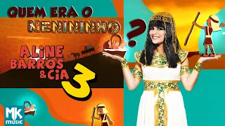Aline Barros - Quem Era o Menininho? - DVD Aline Barros e Cia 3