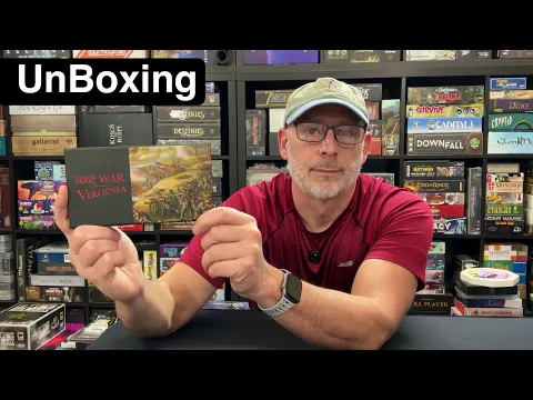 TDG: 1862 War in Virginia unboxing with Ray