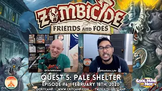 Zombicide Friends & Foes EP6 Q5: Pale Shelter - Crit Camp