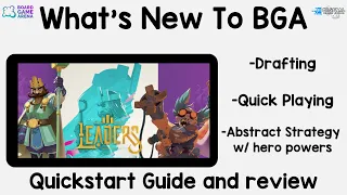 What's New To BGA. Leaders a quick playing abstract Strategy game.