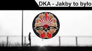 DKA - Jakby to było [OFFICIAL VIDEO]