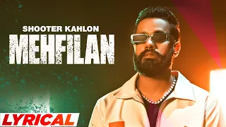 Mehfilan (Lyrical) | Shooter Kahlon | Latest Punjabi Songs 2023 | Speed Records