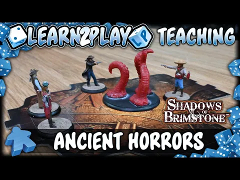 Learn to Play Presents: Shadows of Brimstone Enemy Pack Ancient Horrors