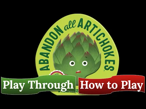 Abandon All Artichokes: Play Through & How to Play