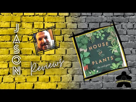 The Boardgame Mechanics Review House of Plants