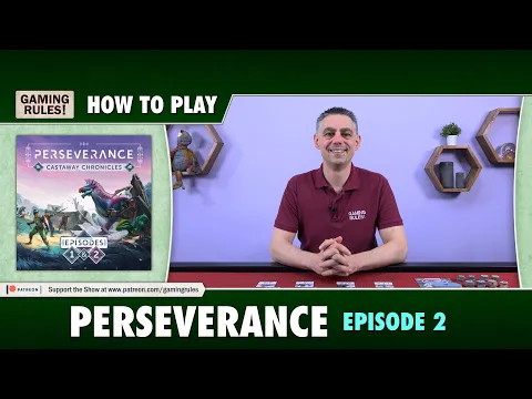 Perseverance - Episode 2: How to Play