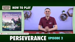 Perseverance - Episode 2: How to Play
