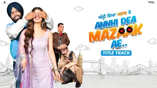 Annhi Dea Mazaak Ai (Title Track) video