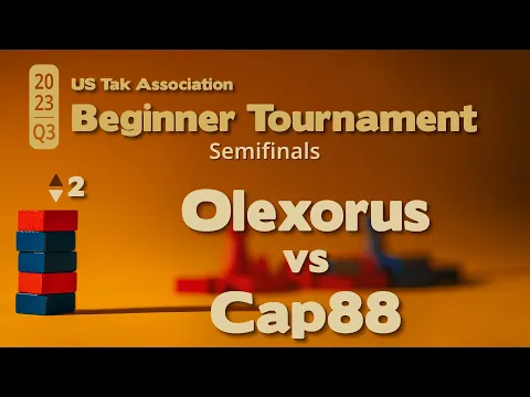 Olexorus vs Cap88 - 2023 Q3 Beginner Tak Tournament Semifinals - Live Commentary - Game 2